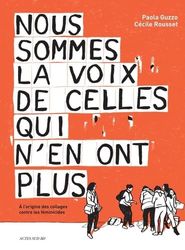 Nous sommes la voix de celles qui n'en ont plus: A l'origine des collages contre les féminicides