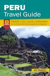Peru Travel Guide - Transport Food Culture Entertainment