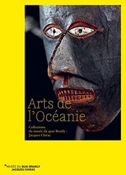 Arts de l'Océanie: Collections du musée du quai Branly – Jacques Chirac