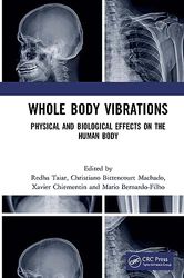 Whole Body Vibrations: Physical and Biological Effects on the Human Body
