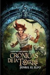 Crónicas de la Torre IV. Fenris, el elfo: 4