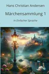 Märchensammlung 1: In Einfacher Sprache