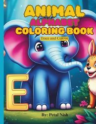 Animal Alphabet Coloring Book: Fun ABC Learning with Cute Animals and Big Letters