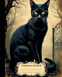 Composition Notebook: Vintage Black Cat Notebook | Wide Ruled Pages | Spooky Aesthetic Journal for Writing, School & Notes
