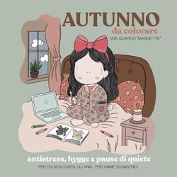 Autunno da colorare: Antistress, hygge e pause di quiete