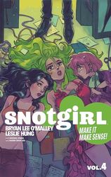 Snotgirl 4: Make It Make Sense!