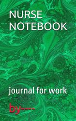 NURSE NOTEBOOK: journal for work