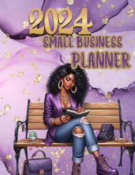 2024 SMALL BUSINESS PLANNER: SMALL BUSINESS