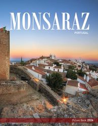 Monsaraz: A Captivating Visual Journey Through Monsaraz - Coffee Table Picture Book or Perfect Gift for tourism & travel lovers.....Relaxing & Meditation.