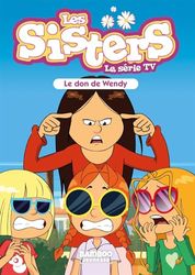 Les Sisters - La Série TV - Poche - tome 71: Le don de Wendy