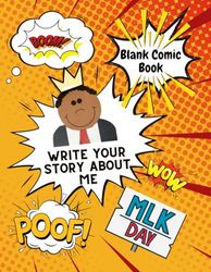 martin luther king , jr Comic Book Journal, Notebook for kids. Write your story about me from your imagination: Create Your Own Comic Book