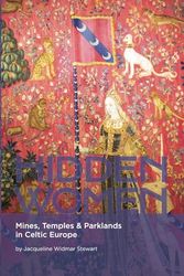 HIDDEN WOMEN: Mines, Temples and Parklands in Celtic Europe