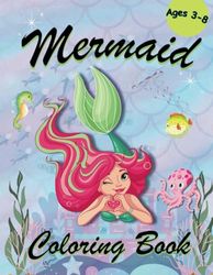 Mermaid Coloring Book: Cheerful Mermaid Coloring Book - Ages 3 to 8 - Total 34 pages - 8.5 x 11"