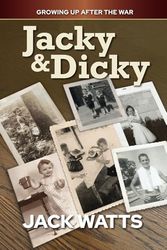 Jacky & Dicky: Growing Up After The War