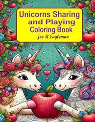 Unicorns Sharing and Playing Coloring Book