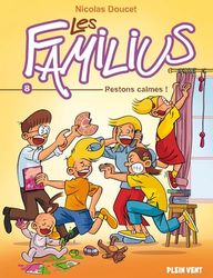 Les Familius, Restons calmes !: Tome 8