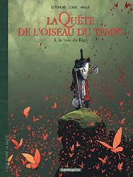 La Quête de l'Oiseau du Temps - Avant la Quête, tome 3 : La Voie du Rige