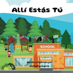 Allí Estás Tú: Un libro cristiano para niños de todas las edades