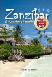 Zanzíbar Guía de viaje, 2024: El sol, las playas y la serenidad