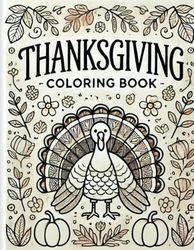 Thanksgiving Coloring Book: Fun and Creative Fall Pages for Kids Ages 4 – 8