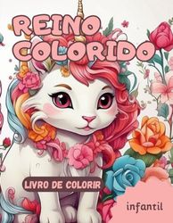 Reino Colorido - Livro de Colorir: Livro de colorir para crianças com unicórnios e animais semelhantes