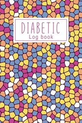 diabetic log books: Medication Diary for Type 1 and Type 2 Diabetes, 2 Years Tracker