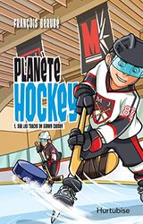 Planete Hockey V 01 Sur les Traces de Sydney Crosby