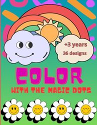 Color with the magic dots. ages 2/3 years. 8.5x 11 inces. 74 pages