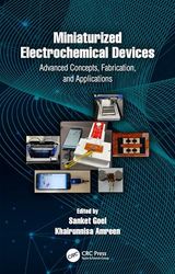Miniaturized Electrochemical Devices: Advanced Concepts, Fabrication, and Applications