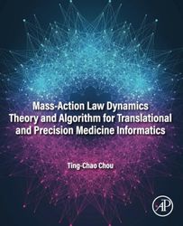 Mass-Action Law Dynamics Theory and Algorithm for Translational and Precision Medicine Informatics