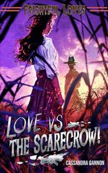 Love vs The Scarecrow!