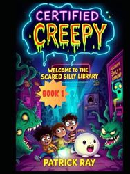 Certified Creepy: The Scared Silly Library