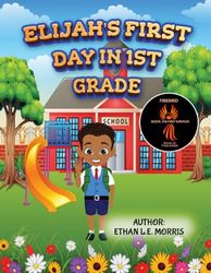 ELIJAH'S FIRST DAY IN 1ST GRADE