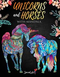 Unicorns and Horses with Mandala – Adult Coloring Book: More than 110 magical and beautiful Unicorns and Horses. (Gift Idea)