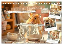 Hamsti Haushalt - Ordnung mit Pfiff und Flausch (Tischkalender 2026 DIN A5 quer), CALVENDO Monatskalender: Der Haus-Hamster - Wenn Flausch auf Ordnung trifft