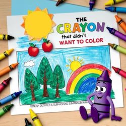The Crayon that Didn’t Want to Color: for Kids Aged 4-8