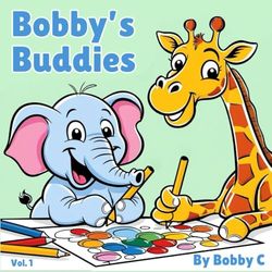 Bobby's Buddies: Coloring Fun for All Ages!