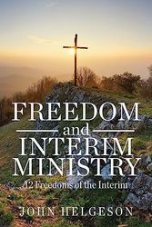 Freedom and Interim Ministry: 12 Freedoms of the Interim