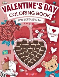 Valentine's Day Coloring Book for Toddlers 1-4: Fun and Easy Valentine's Day Coloring Pages for Little Hands / Toddlers and Preschool.