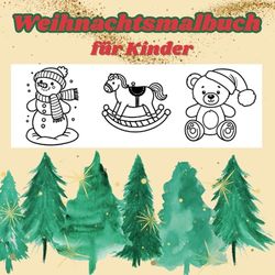 Weihnachtsmalbuch für Kinder: Ausmalbuch für Kleinkinder mit dickem Rand, perfekt zum ausmalen, süße Motive. Der Malspaß für die kalte Jahreszeit. ... oder Mitbringsel für Kinder von 1 bis 8.