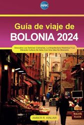 Guía de viaje de Bolonia 2024: Descubra las delicias culinarias, la arquitectura histórica y la vibrante cultura de Italia con una idea de itinerario.