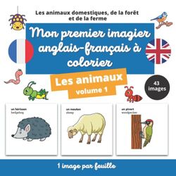 Mon premier imagier anglais-français à colorier : les animaux volume 1: imagier anglais à colorier pour apprendre l'anglais en s'amusant - livre de ... bilingue pour les enfants à partir de 3 ans