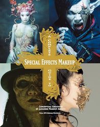 Complete Guide to Special Effects Makeup: Conceptual Creations by Japanese Makeup Artists