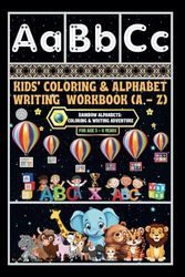 Kids' Coloring & Alphabet Writing Workbook (A - Z): -Rainbow Alphabets: Coloring & Writing Adventure