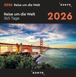 Reise um die Welt - KUNTH 365-Tage-Abreißkalender 2026: Tägliche Inspiration in Bild und Text. Kalender zum Aufhängen oder Aufstellen.