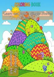 COLORING BOOK: Learn and Color: Simple Stories Level 1