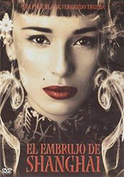 El Embrujo de Shanghai (2 DVDs) 2002