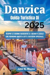 Guida turistica di Danzica 2025: Scopri le gemme nascoste e i segreti locali che rendono questa città davvero speciale.