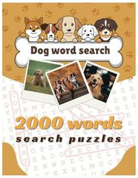 Large Print Dogs Word Search Puzzles: Over 100 Puzzles With Complete Solutions, Best Gift For Holiday, Travel and Fun