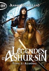 Légendes d'Ashur-Sîn - Tome 2 Azakhou